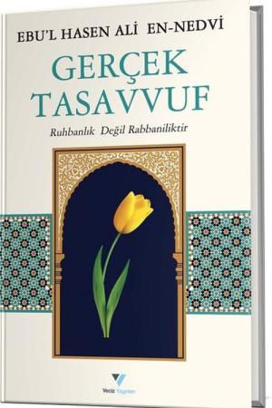 Gerçek Tasavvuf Ruhbanlık Değil Rabbaniliktir