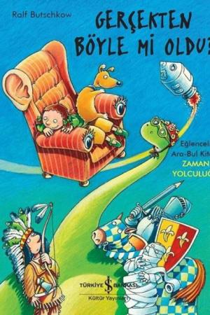 Gerçekten Böyle Mi Oldu ? Eğlenceli Ara Bul Kitabı Zaman Yolculuğu