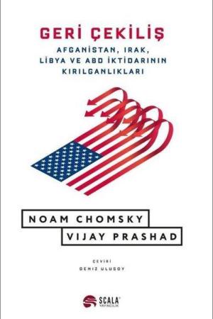 Geri Çekiliş Afganistan, Irak, Libya ve ABD İktidarının Kırılganlıkları