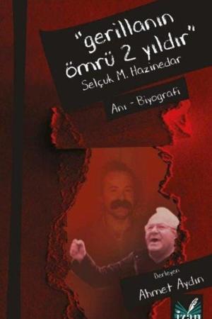 Gerillanin Ömrü 2 Yıldır / Selçuk M. Hazinedar