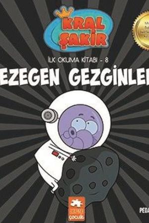 Gezegen Gezginleri / Kral Şakir İlk Okuma Kitabı 8