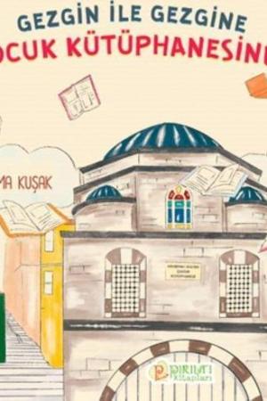 Gezgin ile Gezgine Çocuk Kütüphanesinde