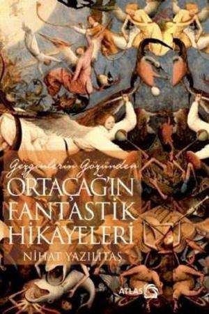 Gezginlerin Gözünden Ortaçağ'ın Fantastik Hikayeleri