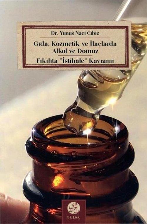 Gıda, Kozmetik ve İlaçlarda Alkol ve Domuz Fıkıhta İstihale Kavramı