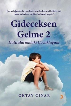 Gideceksen Gelme 2 Hatıralarımdaki Çocukluğum