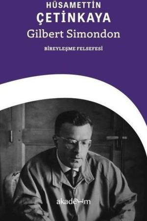 Gilbert Simondon: Bireyleşme Felsefesi