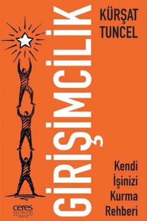 Girişimcilik Kendi İşinizi Kurma Rehberi