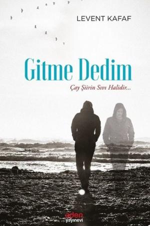 Gitme Dedim