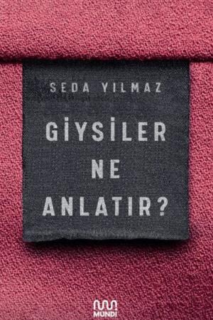 Giysiler Ne Anlatır?