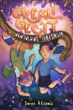 Gizemli Geçit / Unutulmuş Yaratıklar