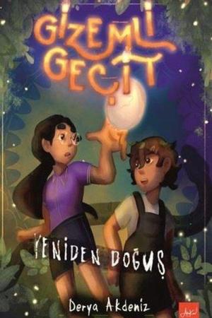 Gizemli Geçit / Yeniden Doğuş