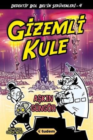 Gizemli Kule / Dedektif Bol Bel’in Serüvenleri 4