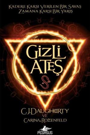 Gizli Ateş (Simyacı Günlükleri Serisi 1)