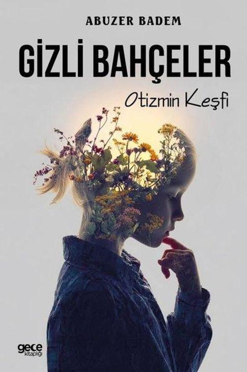 Gizli Bahçeler / Otizmin Keşfi