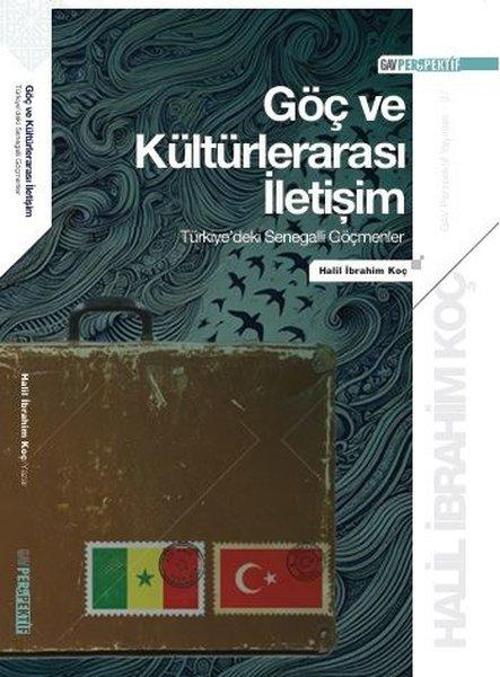 Göç ve Kültürlerarası İletişim: Türkiye'deki Senegalli Göçmenler