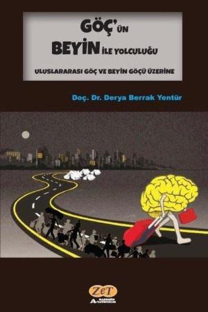 Göç'ün Beyin İle Yolculuğu Uluslararası Göç ve Beyin Göçü Üzerine