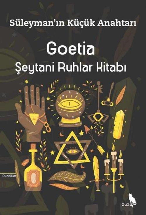 Goetia Şeytani Ruhlar Kitabı - Süleyman'ın Küçük Anahtarı