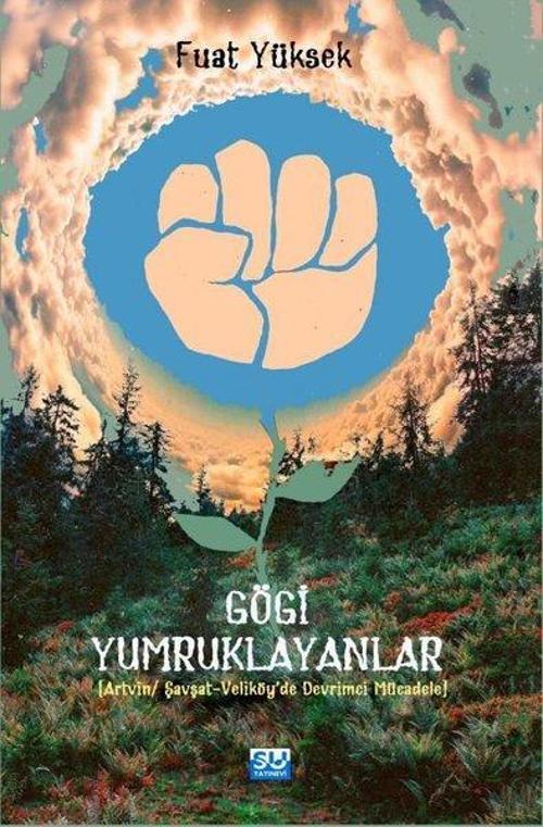 Gögi Yumruklayanlar Artvin-Şavşat-Veliköye'de Devrimci Mücadele