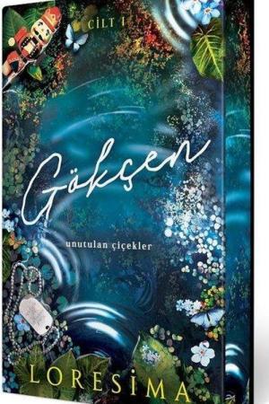 Gökçen 1: Unutulan Çiçekler (Yan Boyamalı Ciltli Özel Baskı)