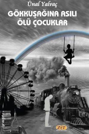 Gökkuşağına Asılı Ölü Çocuklar