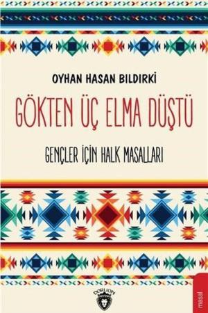 Gökten Üç Elma Gençler İçin Türk Halk Masalları