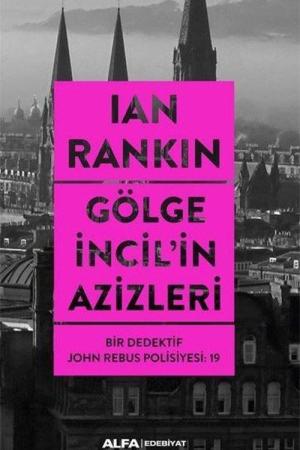Gölge İncil'in Azizleri / Bir Dedektif John Rebus Polisiyesi 19