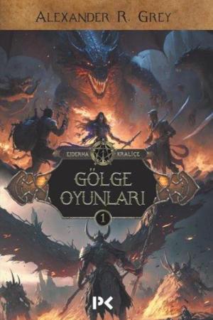 Gölge Oyunları / Ejderha Kraliçe 1
