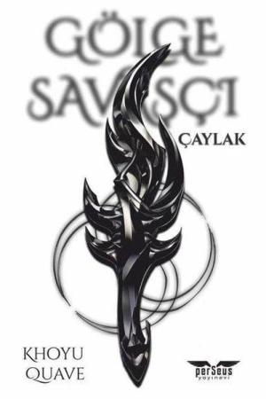 Gölge Savaşçı / Çaylak