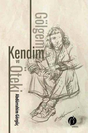 Gölgem, Kendim ve Öteki