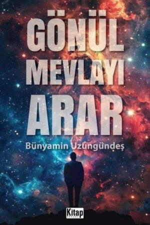 Gönül Mevlayı Arar