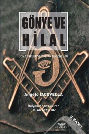 Gönye ve Hilal Jön Türkler ve İtalyan Masonluğu