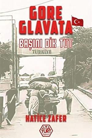 Gore Glavata Başını Dik Tut