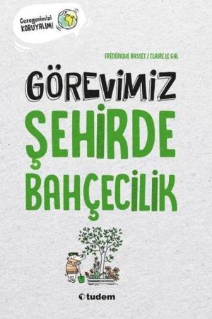 Görevimiz Şehirde Bahçecilik