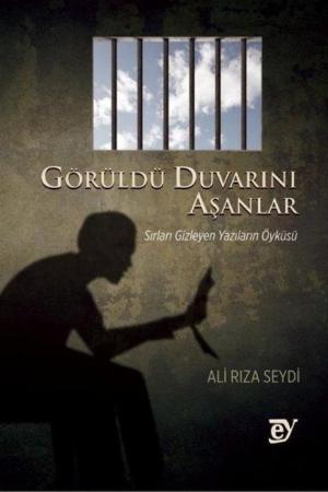 Görüldü Duvarını Aşanlar: Sırları Gizleyen Yazıların Öyküsü
