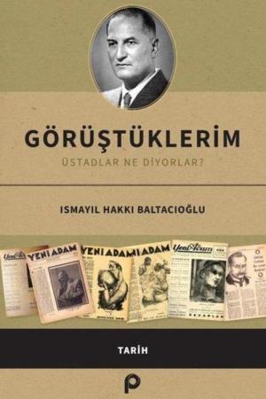 Görüştüklerim Üstadlar Ne Diyorlar?