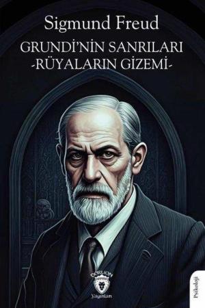 Grundi'nin Sanrıları Rüyaların Gizemi