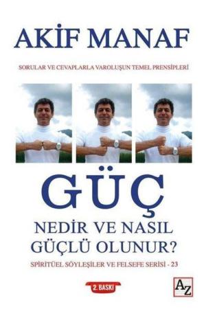 Güç Nedir ve Nasıl Güçlü Olunur?