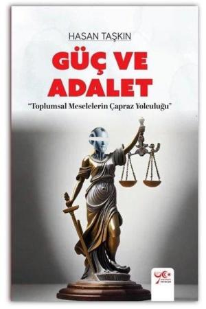 Güç ve Adalet Toplumsal Meselelerin Çapraz Yolculuğu