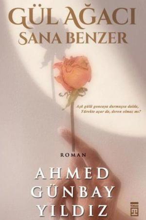 Gül Ağacı Sana Benzer