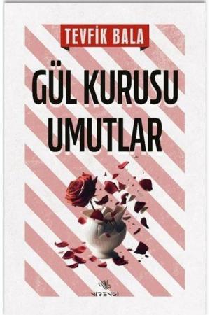 Gül Kurusu Umutlar
