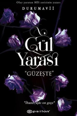 Gül Yarası Güzeşte