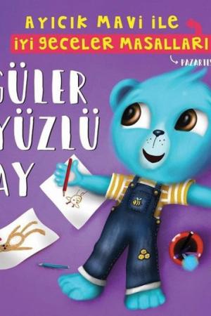 Güler Yüzlü Ay - Ayıcık Mavi İle İyi Geceler Masalları