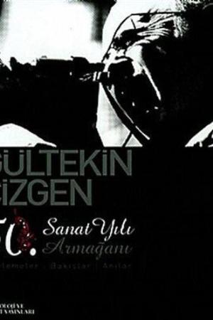 Gültekin Çizgen 50. Sanat Yılı Armağanı