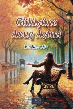 Gülüşüne Avuç Açtım