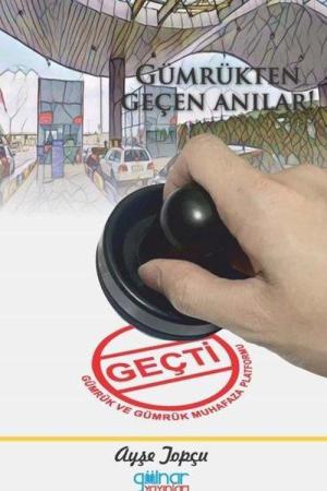 Gümrükten Geçen Anılar