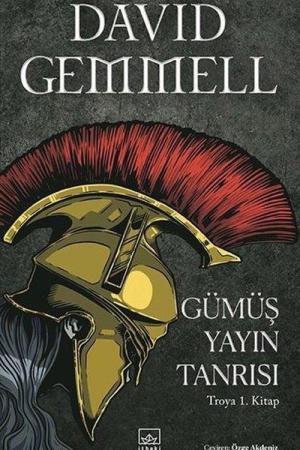 Gümüş Yayın Tanrısı / Troya 1. Kitap