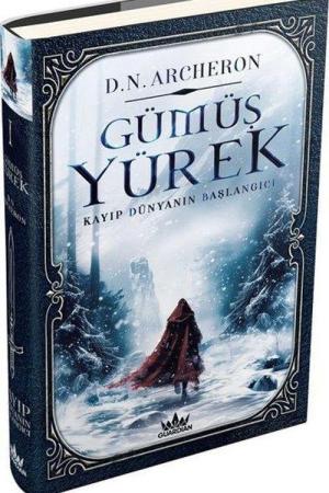 Gümüş Yürek 1: Kayıp Dünyanın Başlangıcı (Ciltli)