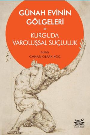Günah Evinin Gölgeleri Kurguda Varoluşsal Suçluluk