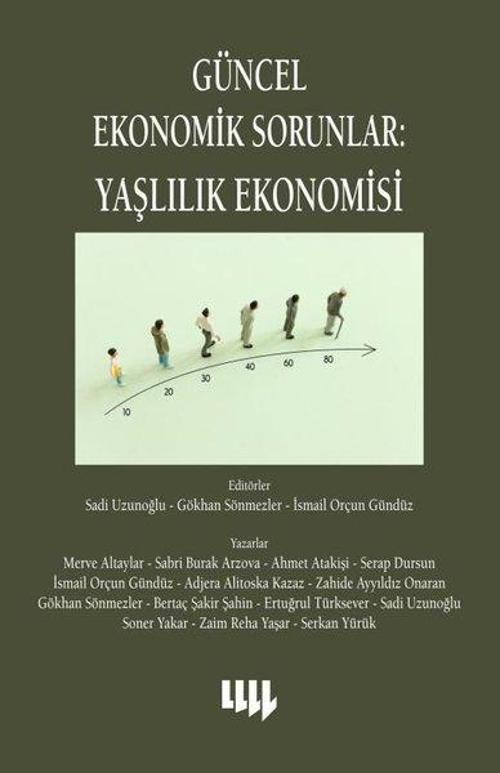Güncel Ekonomik Sorunlar : Yaşlılık Ekonomisi