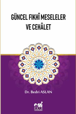 Güncel Fıkhi Meseleler ve Cehalet